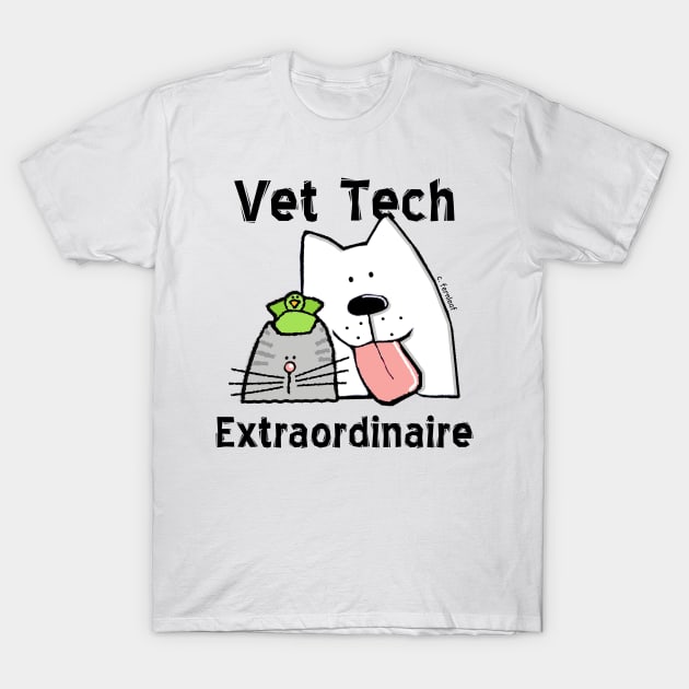 Vet Tech Extraordinaire T-Shirt by sfernleaf